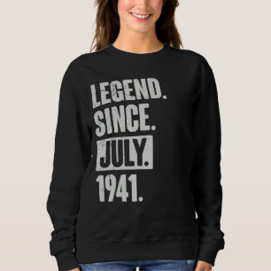 Legend Since July 1941 81 Year Old 81st Birthday Sweatshirt