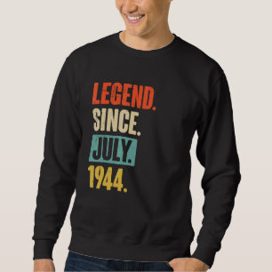 Legend Since July 1944  78 Year Old 78th Birthday Sweatshirt