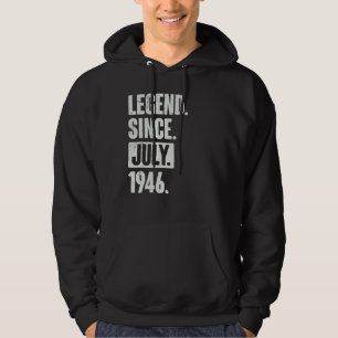 Legend Since July 1946 76 Year Old 76th Birthday Hoodie