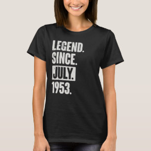 Legend Since July 1953 69 Year Old 69th Birthday T-Shirt