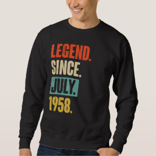 Legend Since July 1958 64 Year Old 64th Birthday Sweatshirt