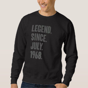 Legend Since July 1968 54 Year Old 54th Birthday Sweatshirt