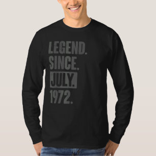 Legend Since July 1972  50 Year Old 50th Birthday T-Shirt