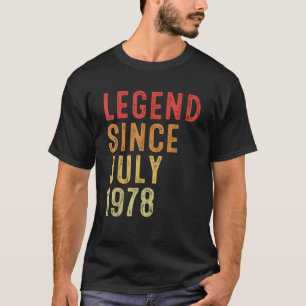 Legend Since July 1978 Vintage 1978 Birth Of Birth T-Shirt