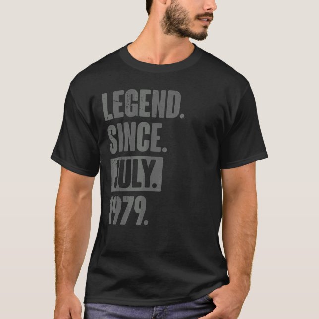 Legend Since July 1979  43 Year Old 43rd Birthday T-Shirt (Front)
