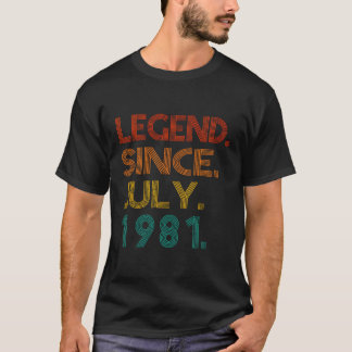 Legend Since July 1981 Birth Of 1981 T-Shirt