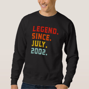 Legend Since July 2002 20th Birthday Vintage 20 Ye Sweatshirt