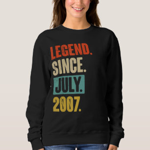 Legend Since July 2007 15 Year Old 15th Birthday Sweatshirt