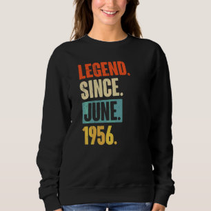 Legend Since June 1956 66 Year Old 66th Birthday Sweatshirt