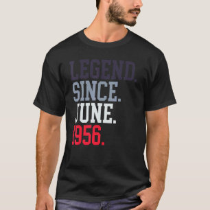 Legend Since June 1956 For Men Women June 1956 T-Shirt