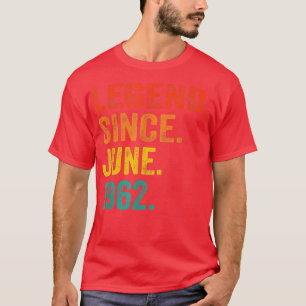Legend Since June 1962 Vintage 60 Years Old 60th B T-Shirt