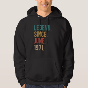 Legend Since June 1971 51 Year Old Bday 51st Birth Hoodie