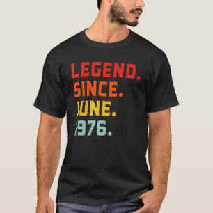 Legend Since June 1976 46th Birthday Vintage 46 Ye T-Shirt