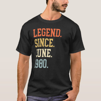 Legend Since June 1980 For Men Women June 1980 T-Shirt