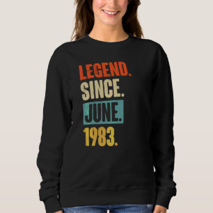 Legend Since June 1983 39 Year Old 39th Birthday Sweatshirt