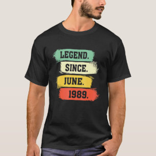 Legend Since June 1989 U2013 Happy Birthday T-Shirt