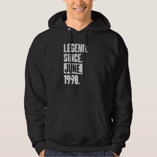 Legend Since June 1990 32 Year Old 32nd Birthday Hoodie