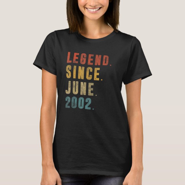 Legend Since June 2002 20th Birthday Gift 20 Years T-Shirt (Front)