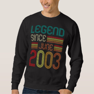 Legend Since June 2003 19th Birthday 19 Years Old Sweatshirt