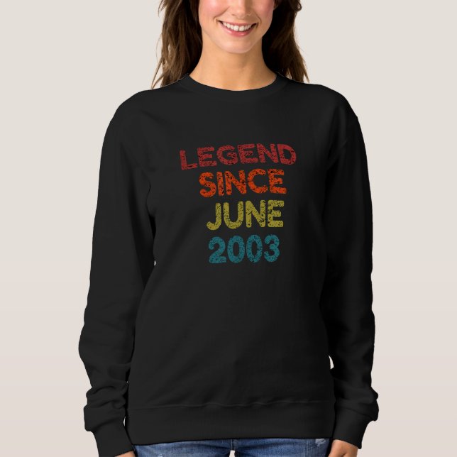 Legend Since June 2003 Retro Birthday Sweatshirt (Front)