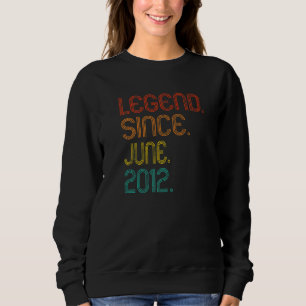 Legend Since June 2012 10th Birthday 10 Years Old Sweatshirt