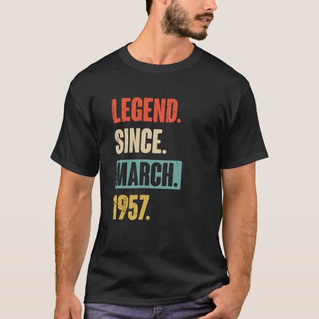 Legend Since March 1957 Birthday 66th Decoration T-Shirt (Front)