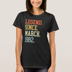 Legend Since March 1982 For Men Women March 1982 T-Shirt