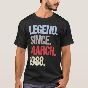Legend Since March 1988 Vintage Birthday T-Shirt