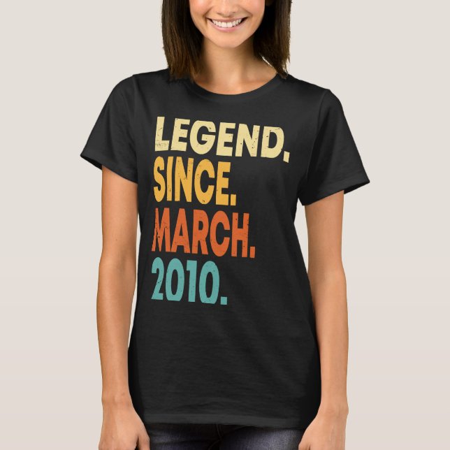 Legend Since March 2010 Boy Girl 13 Years Old 13th T-Shirt (Front)