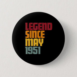 Legend since may 1951 75th birthday - vintage funn 6 cm round badge
