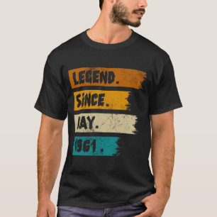 Legend Since may 1961 T-Shirt