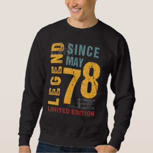 Legend Since May 1978  For 44 Years Old 44th Birth Sweatshirt