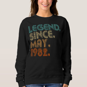 Legend Since May 1982 40 Year Old 40th Birthday Me Sweatshirt