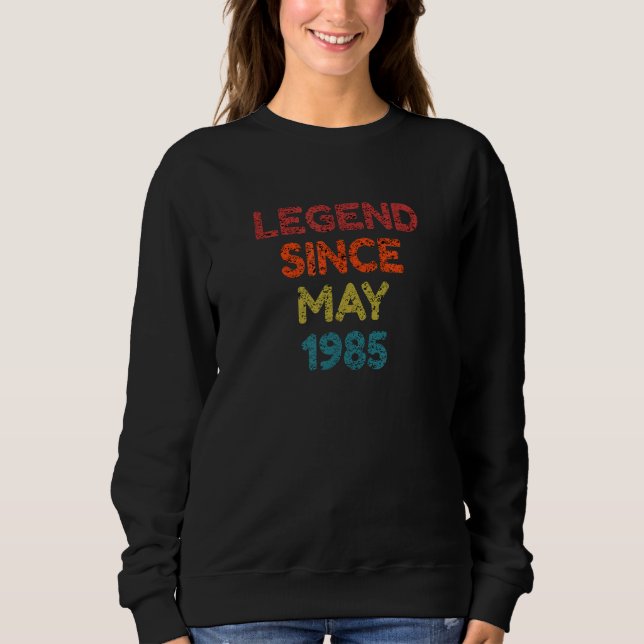Legend Since May 1985 Retro Birthday Sweatshirt (Front)