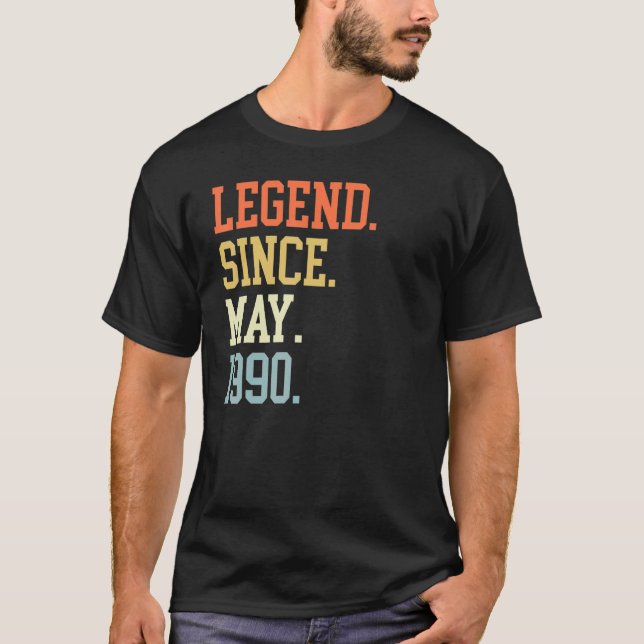 Legend Since May 1990 For Men Women May 1990 T-Shirt (Front)