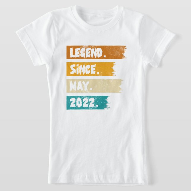 Legend Since may 2022 T-Shirt (Laydown)