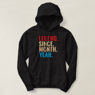 Legend since month year custom birthday hoodie