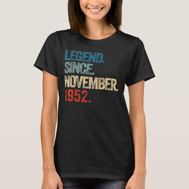 Legend Since November 1952 70 Year Old 70th Birthd T-Shirt (Front)