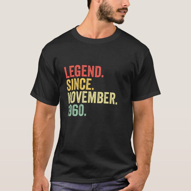 Legend Since November 1960 62 Years Old  62nd Birt T-Shirt (Front)