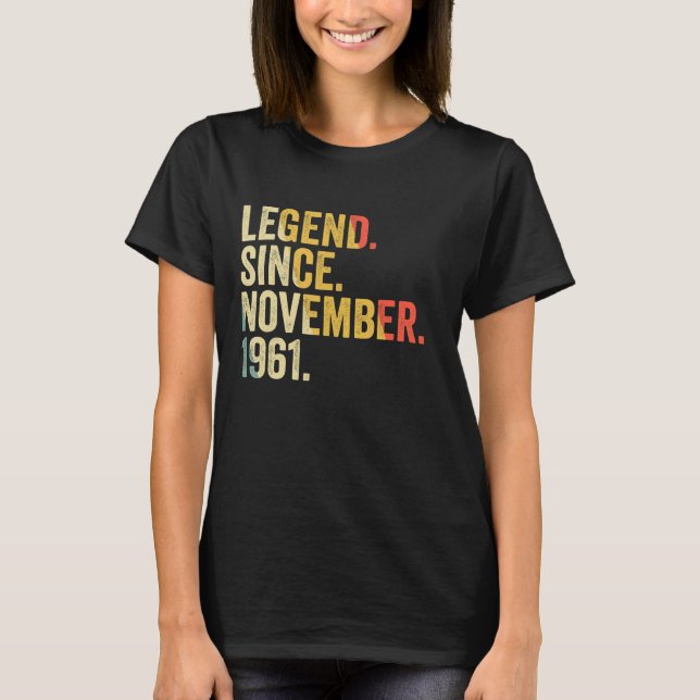 Legend Since November 1961 61 Years Old  61st Birt T-Shirt (Front)