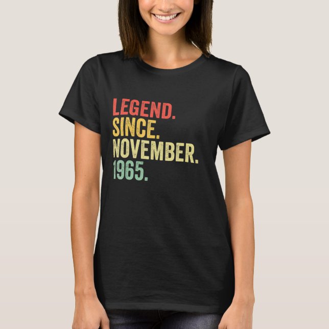 Legend Since November 1965 57 Years Old  57th Birt T-Shirt (Front)