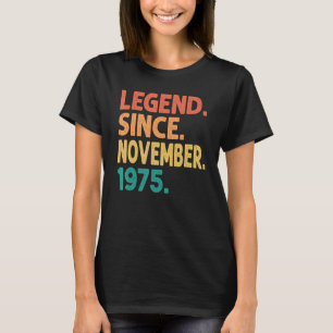 Legend Since November 1975 47th Birthday Retro 47 T-Shirt