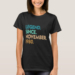 Legend Since November 1980 Apparel  T-Shirt
