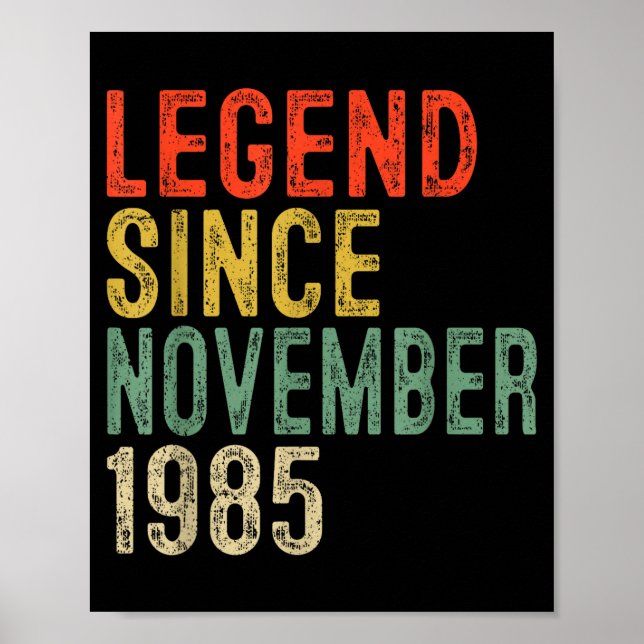 Legend Since November 1985 40th Birthday 40 Year O Poster (Front)