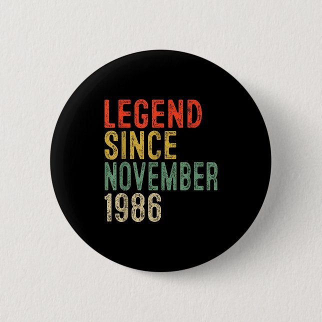 Legend Since November 1986 &# th Birthday &#  Ye 6 Cm Round Badge (Front)