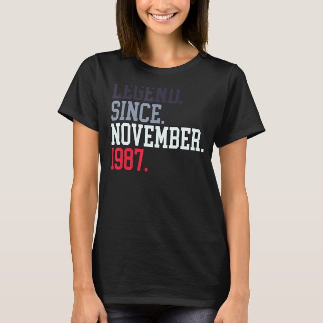 Legend Since November 1987 For Men Women November  T-Shirt (Front)