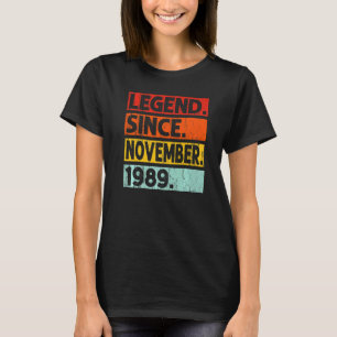 Legend Since November 1989 33rd Birthday Vintage Y T-Shirt
