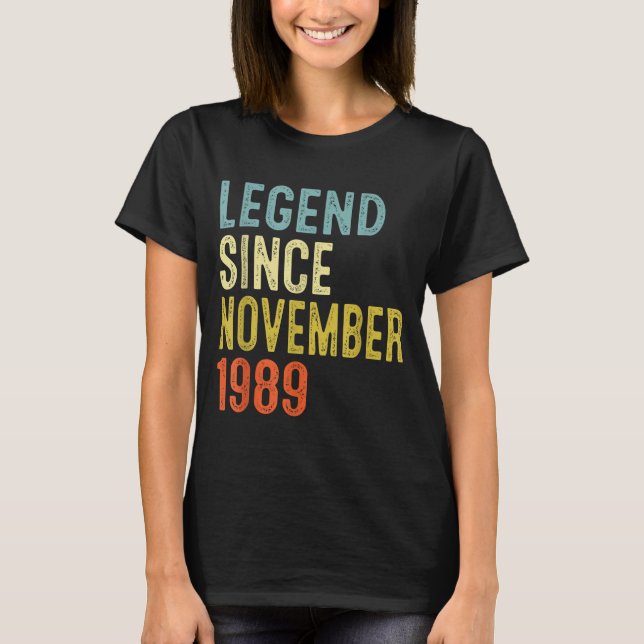 Legend Since November 1989 36th Birthday 36 Year O T-Shirt (Front)