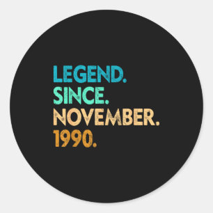 Legend Since November 1990 Apparel  Classic Round Sticker