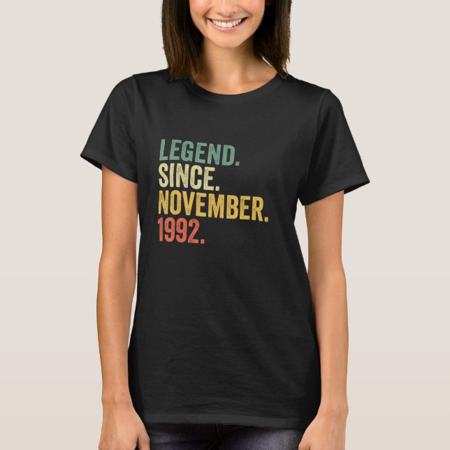 Legend Since November 1992 30 Years Old  30th Birt T-Shirt (Front)